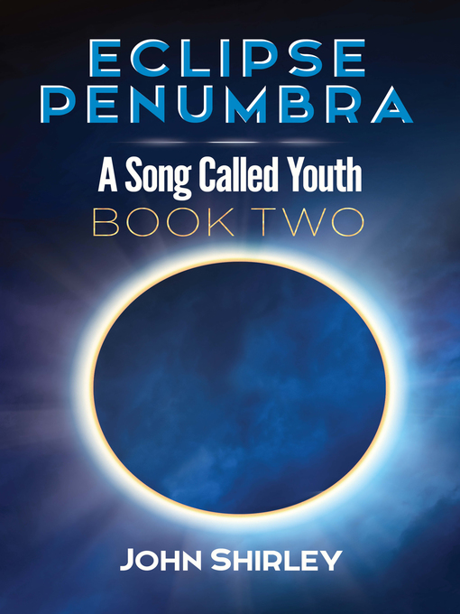 Title details for Eclipse Penumbra by John Shirley - Available